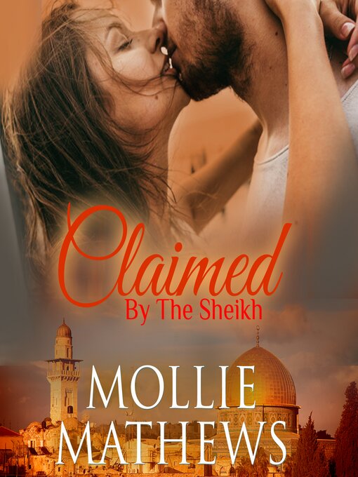 Title details for Claimed by the Sheikh by Mollie Mathews - Available